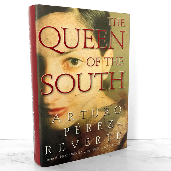 The Queen of the South by Arturo Pérez-Reverte [U.S. FIRST EDITION • FIRST PRINTING] 2004