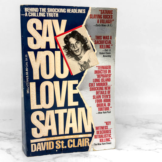 Say You Love Satan by David St. Clair [FIRST EDITION / 1987]