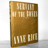 Servant of the Bones by Anne Rice SIGNED! [FIRST EDITION / 1996]