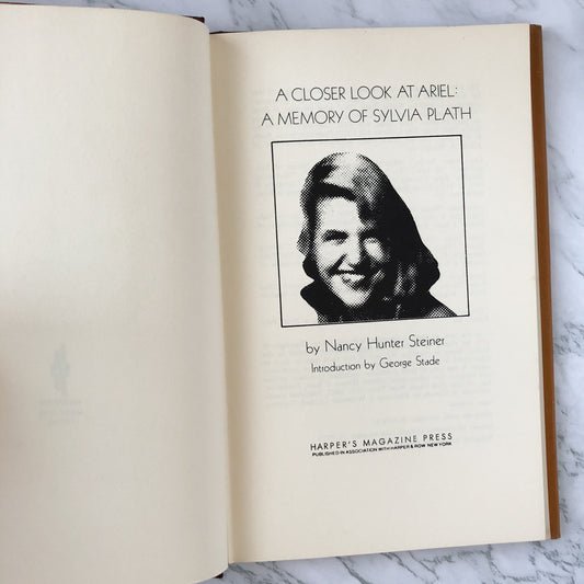 A Closer Look at Ariel: A Memory of Sylvia Plath by Nancy Hunter Steiner [FIRST EDITION] - Bookshop Apocalypse