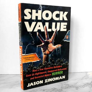 Shock Value: How a Few Eccentric Outsiders Gave Us Nightmares, Conquered Hollywood & Invented Modern Horror by Jason Zinoman [TRADE PAPERBACK] - Bookshop Apocalypse