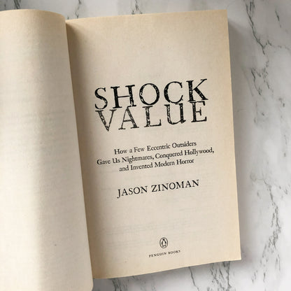 Shock Value: How a Few Eccentric Outsiders Gave Us Nightmares, Conquered Hollywood & Invented Modern Horror by Jason Zinoman [TRADE PAPERBACK] - Bookshop Apocalypse