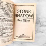 Stone Shadow by Rex Miller [FIRST EDITION / FIRST PRINTING] 1989