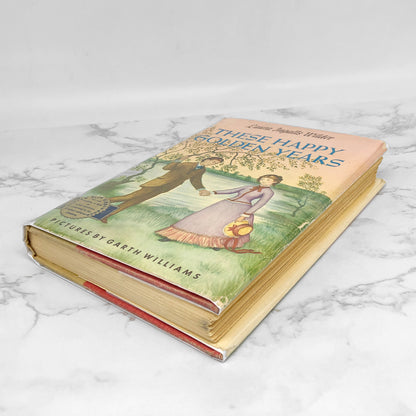 These Happy Golden Years by Laura Ingalls Wilder • Garth Williams [FIRST EDITION THUS] 1953 • Harper & Bros. • Little House #8
