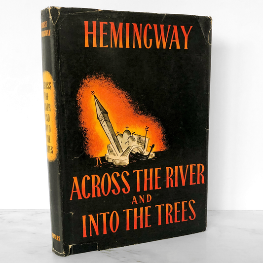 Across the River and into the Trees by Ernest Hemingway [FIRST EDITION / FIRST PRINTING]