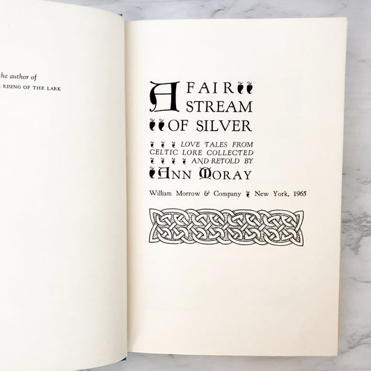 A Fair Stream of Silver: Love Tales from Celtic Lore by Ann Moray [FIRST EDITION] 1965