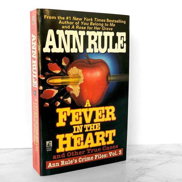 A Fever in the Heart & Other True Cases by Ann Rule [1996 PAPERBACK]