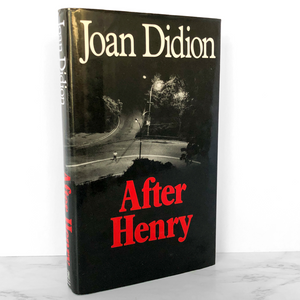 After Henry by Joan Didion [FIRST EDITION / 1992]