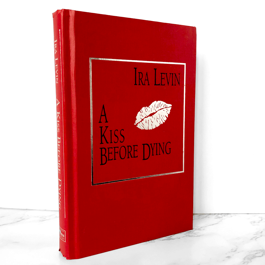 A Kiss Before Dying by Ira Levin [BOOK CLUB EDITION / 1981] - Bookshop Apocalypse