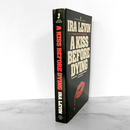 A Kiss Before Dying by Ira Levin [1982 PAPERBACK]