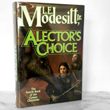 Alector's Choice by L.E. Modesitt Jr. SIGNED! [FIRST EDITION / FIRST PRINTING]