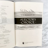 Alector's Choice by L.E. Modesitt Jr. SIGNED! [FIRST EDITION / FIRST PRINTING]