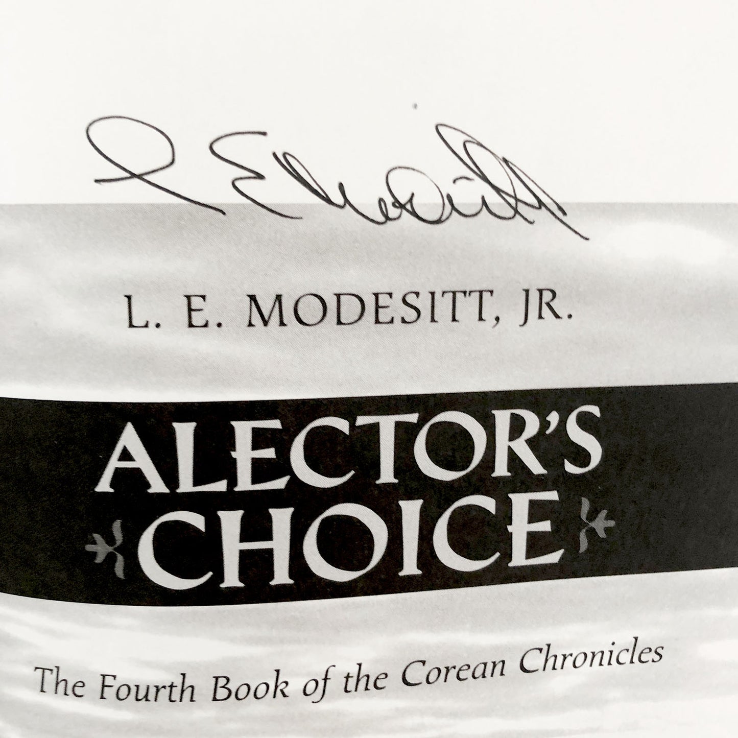 Alector's Choice by L.E. Modesitt Jr. SIGNED! [FIRST EDITION / FIRST PRINTING]