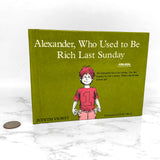 Alexander Who Used to Be Rich Last Sunday by Judith Viorst & Ray Cruz [PERMA-BOUND HARDCOVER] 1978