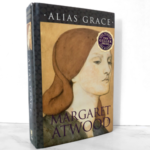 Alias Grace by Margaret Atwood [CA FIRST EDITION / FIRST PRINTING]