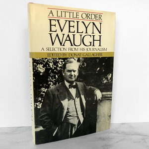 A Little Order: Selected Journalism by Evelyn Waugh [FIRST EDITION / FIRST PRINTING]
