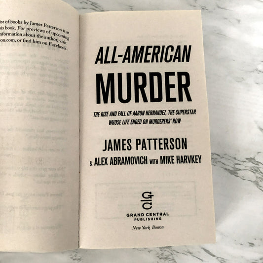 All American Murder: The Rise & Fall of Aaron Hernandez by James Patterson [PAPERBACK]