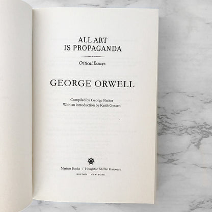 All Art is Propaganda: Critical Essays by George Orwell [TRADE PAPERBACK]