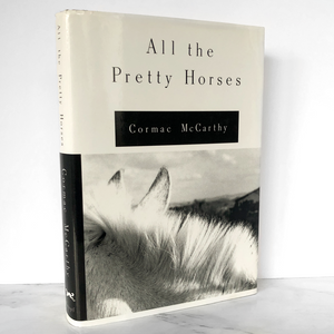 All the Pretty Horses by Cormac Mccarthy [FIRST EDITION / 1992]