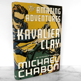The Amazing Adventures of Kavalier & Clay by Michael Chabon [FIRST EDITION]
