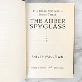 The Amber Spyglass by Philip Pullman [FIRST EDITION] His Dark Materials #3