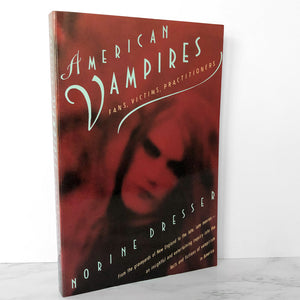 American Vampires: Fans, Victims and Practitioners by Norine Dresser [TRADE PAPERBACK / 1990]