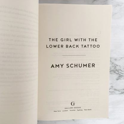 The Girl with the Lower Back Tattoo by Amy Schumer [FIRST PAPERBACK PRINTING]