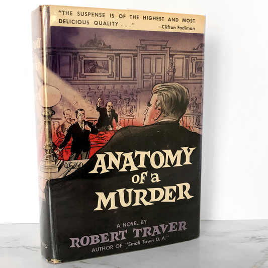 Anatomy of a Murder by Robert Traver [FIRST EDITION] 1958 • St. Martin's Press