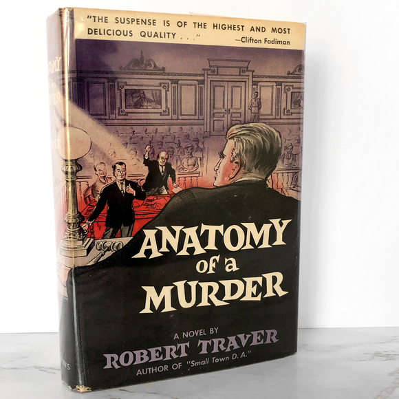 Anatomy of a Murder by Robert Traver [FIRST EDITION / 1958]