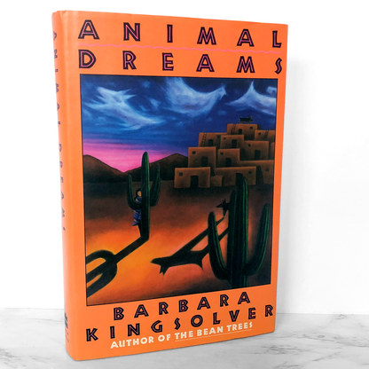 Animal Dreams by Barbara Kingsolver [FIRST EDITION / 1990]