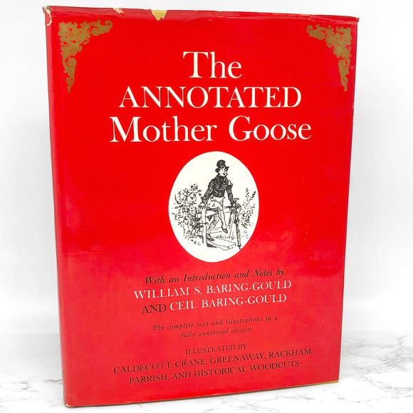 The Annotated Mother Goose: Nursery Rhymes Old & New Arranged & Explained by William & Ceil Baring-Gould [1962 HARDCOVER]