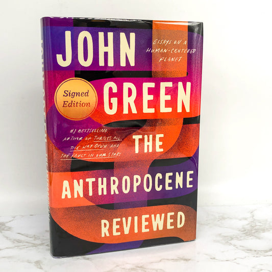 The Anthropocene Reviewed by John Green SIGNED! [FIRST EDITION • FIRST PRINTING]