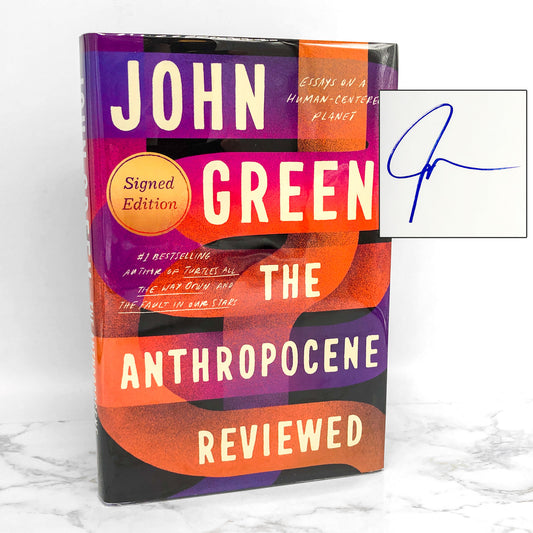 The Anthropocene Reviewed by John Green SIGNED! [FIRST EDITION • FIRST PRINTING]