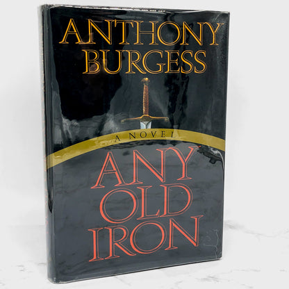 Any Old Iron by Anthony Burgess [FIRST EDITION] 1989