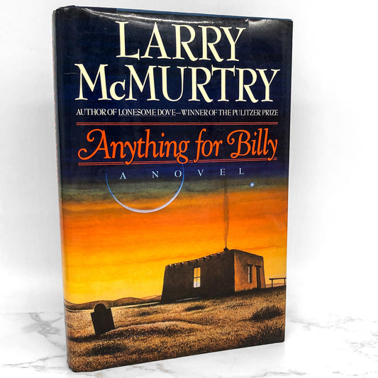 Anything For Billy by Larry McMurtry [FIRST EDITION / FIRST PRINTING] 1988