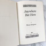 Anywhere but Here by Mona Simpson [FIRST EDITION] - Bookshop Apocalypse