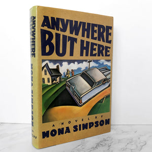 Anywhere but Here by Mona Simpson [FIRST EDITION] - Bookshop Apocalypse