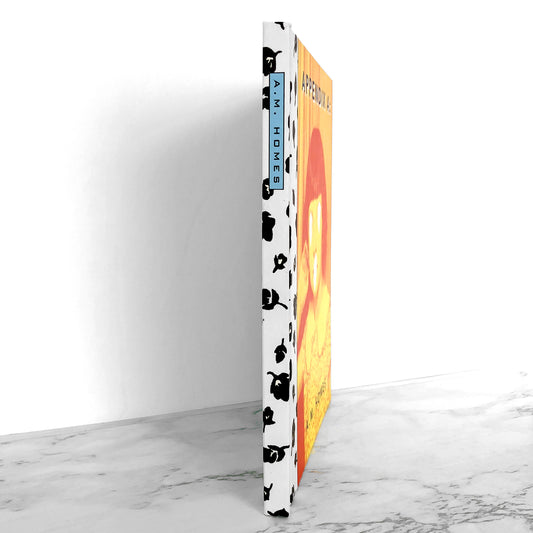 Appendix A: An Elaboration on the Novel The End of Alice by A.M. Homes [FIRST EDITION]