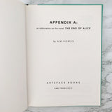 Appendix A: An Elaboration on the Novel The End of Alice by A.M. Homes [FIRST EDITION]