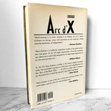 Arc d'X by Steve Erickson [FIRST EDITION / FIRST PRINTING] 1993