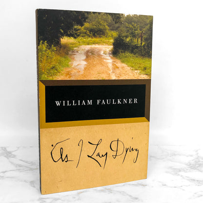 As I Lay Dying by William Faulkner [TRADE PAPERBACK] 2004 • Vintage International