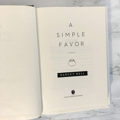 A Simple Favor by Darcey Bell [FIRST EDITION / FIRST PRINTING] 2017 • Knopf