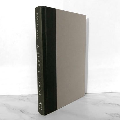 A Simple Favor by Darcey Bell [FIRST EDITION / FIRST PRINTING] 2017 • Knopf