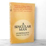 A Singular Man by J.P. Donleavy [FIRST PAPERBACK PRINTING / 1967]