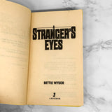 A Stranger's Eyes by Bettie Wysor [1981 PAPERBACK]