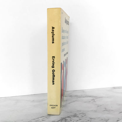 Asylums: Essays on the Social Situation of Mental Patients and Other Inmates by Erving Goffman [1961 PAPERBACK]