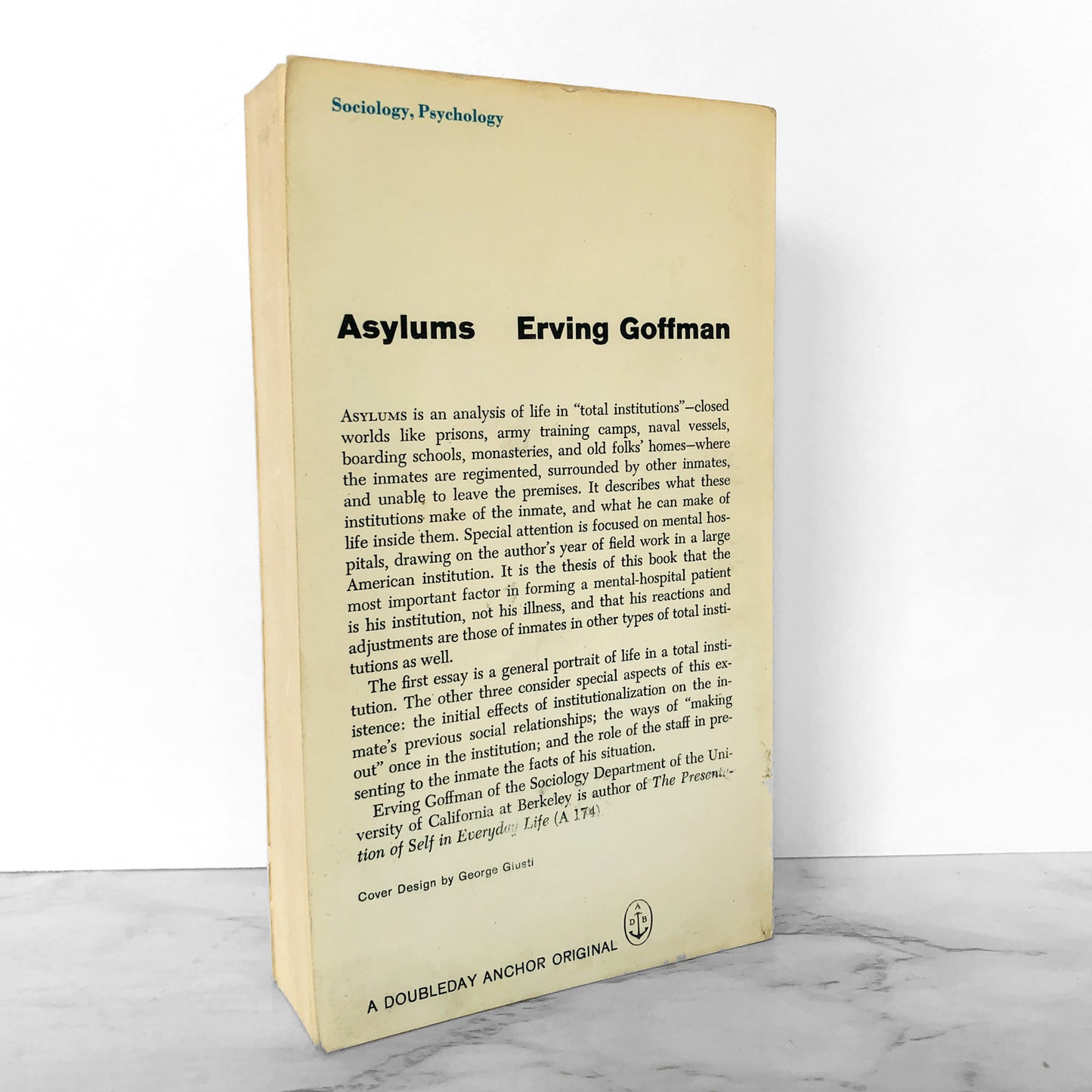 Asylums: Essays on the Social Situation of Mental Patients and Other Inmates by Erving Goffman [1961 PAPERBACK]