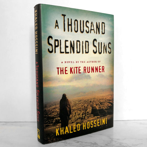 A Thousand Splendid Suns by Khaled Hosseini [FIRST EDITION]