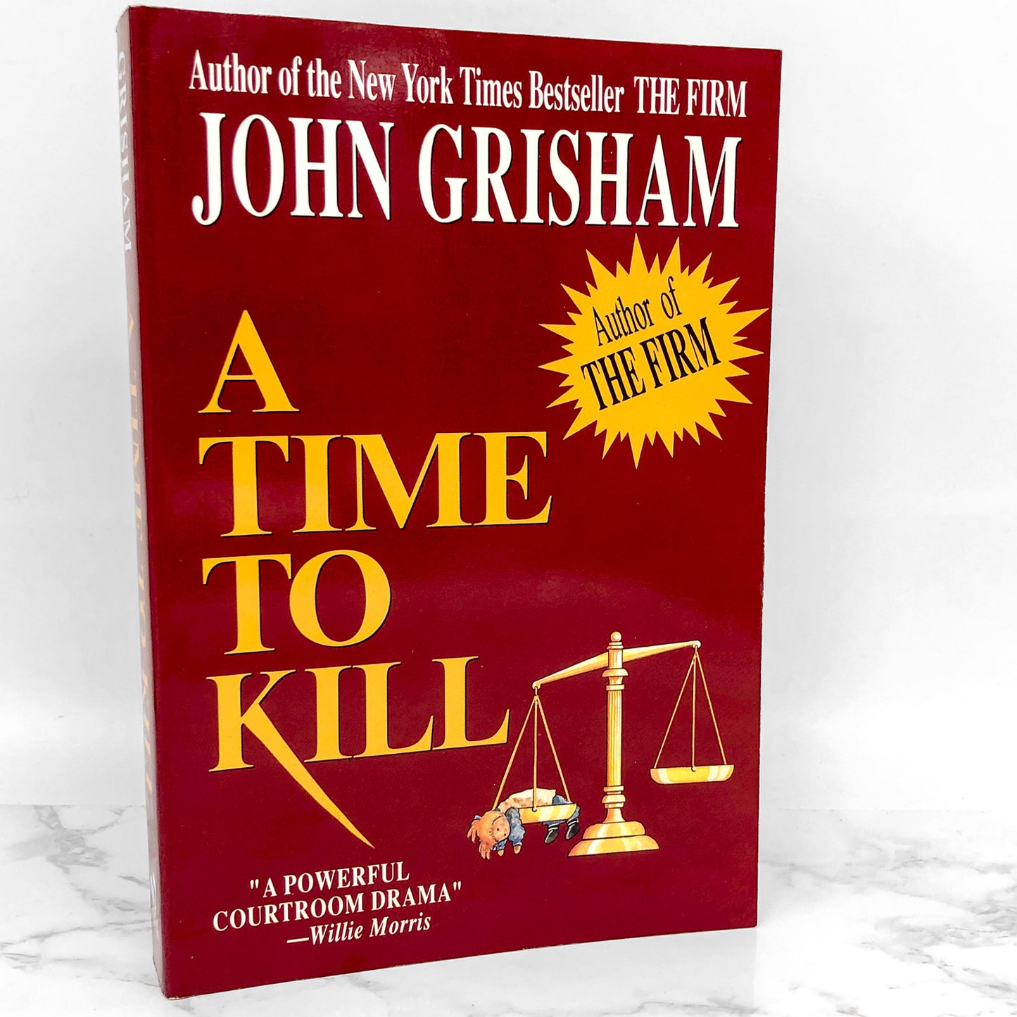 A Time to Kill by John Grisham [FIRST PAPERBACK EDITION] The Wynwood Press ❧ 1989