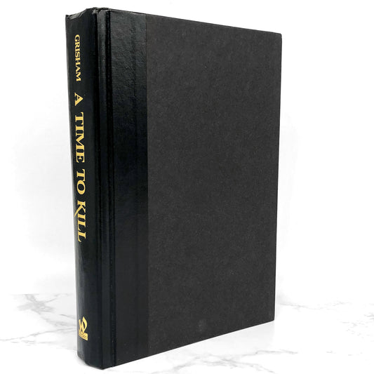 A Time to Kill by John Grisham [1989 HARDCOVER] The Wynwood Press